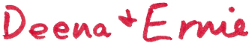 Deena and Ernie signature